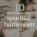 Image for: 10 Bathroom Home Decor Ideas to Create a Spa-Like Atmosphere