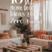 10 DIY Home Decor Ideas for Zero Budget That Will Still Look Amazing 30 Image for: 10 DIY Home Decor Ideas for Zero Budget That Will Still Look Amazing