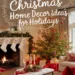 Image for: 10 Festive Christmas Home Decor Ideas for a Magical Holiday Season