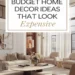 10 Home Decor Ideas on a Budget That Look Expensive 36 Image for: 10 Home Decor Ideas on a Budget That Look Expensive