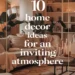 Image for: 10 Home Decor Photos to Create an Inviting Atmosphere
