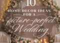 10 Wedding Home Decor Ideas for a Picture-Perfect Ceremony 18 Image for: 10 Wedding Home Decor Ideas for a Picture-Perfect Ceremony