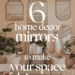 6 Decorative Home Decor Mirrors to Make Your Space Feel Bigger 26 Image for: 6 Decorative Home Decor Mirrors to Make Your Space Feel Bigger