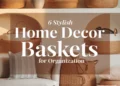 Image for: 6 Functional and Stylish Home Decor Baskets for Better Organization