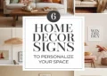 6 Unique Home Decor Signs to Personalize Your Space 41 Image for: 6 Unique Home Decor Signs to Personalize Your Space