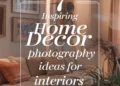 Image for: 7 Inspiring Home Decor Photography Ideas for Stylish Interiors