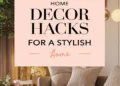 Image for: 8 Home Decor Hacks You Need to Try for a Stylish Home