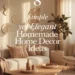 8 Homemade Home Decor Ideas That Are Simple Yet Elegant 44 Image for: 8 Homemade Home Decor Ideas That Are Simple Yet Elegant