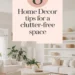 Image for: 8 Minimalist Home Decor Tips for a Clean, Clutter-Free Space