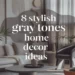 8 Stylish Home Decor Ideas With Gray Tones 35 Image for: 8 Stylish Home Decor Ideas With Gray Tones