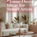 9 Brilliant Home Decor Ideas for Small Spaces 32 Image for: 9 Brilliant Home Decor Ideas for Small Spaces