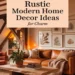 Image for: 9 Rustic Modern Home Decor Ideas for a Perfect Balance of Charm and Style