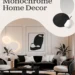 Image for: How to Achieve a Monochrome Home Decor Look With Style