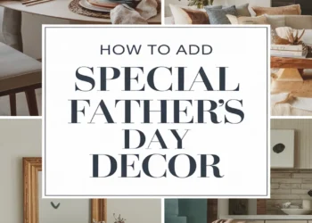 Image for: How to Add Special Father’s Day Home Decor to Celebrate Dad