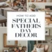 How to Add Special Father’s Day Home Decor to Celebrate Dad 34 Image for: How to Add Special Father’s Day Home Decor to Celebrate Dad