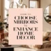 How to Choose the Right Mirrors to Enhance Your Home Decor 26 Image for: How to Choose the Right Mirrors to Enhance Your Home Decor