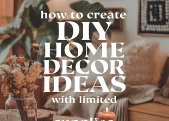 Image for: How to Create Creative Home Decor DIY Ideas With Limited Supplies