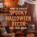 Image for: How to Create Spooky Halloween Home Decor to Perfect Your Haunted House