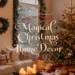 How to Create a Magical Christmas Home Decor Setup for the Holidays 34 Image for: How to Create a Magical Christmas Home Decor Setup for the Holidays