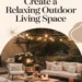 How to Create a Relaxing Outdoor Living Area With These Home Decor Tips 36 Image for: How to Create a Relaxing Outdoor Living Area With These Home Decor Tips
