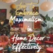 How to Embrace Maximalism in Home Decor Without Overcrowding Your Space 24 Image for: How to Embrace Maximalism in Home Decor Without Overcrowding Your Space