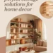 How to Find the Perfect Storage Solutions for Your Home Decor 36 Image for: How to Find the Perfect Storage Solutions for Your Home Decor