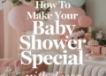 How to Make Your Baby Shower Extra Special With Beautiful Home Decor 8 Image for: How to Make Your Baby Shower Extra Special With Beautiful Home Decor