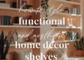 Image for: How to Style Home Decor Shelves for Both Function and Aesthetic
