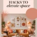 Image for: How to Use Home Decor Hacks to Instantly Elevate Your Space
