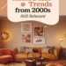 Image for: Top 7 Home Decor Trends From the 2000S That Are Still Relevant Today